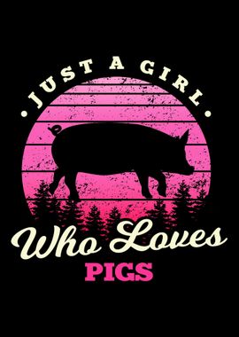 Girl Loves Pigs