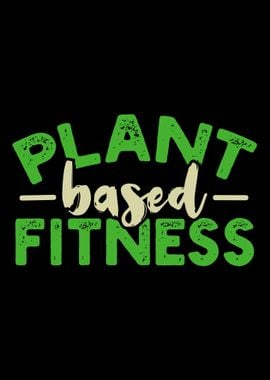 Plant Based Vegan Fitness