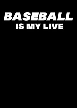 Baseball Is My Life