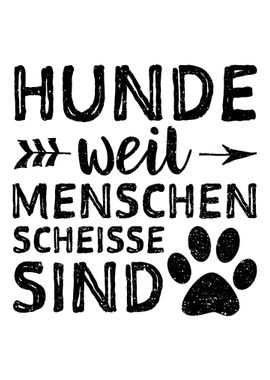 Hunde Weil Menschen Scheis