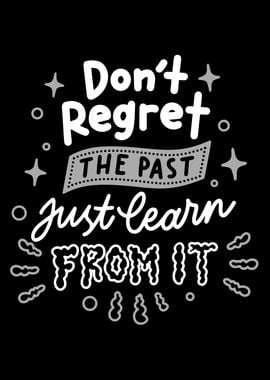 Dont Regret Learn From it