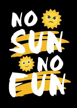 No Sun No Fun