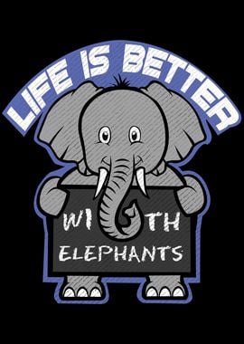 Elephant Better Life Funny