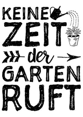 Keine Zeit Der Garten Ruft