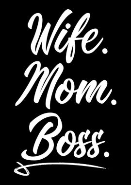 Wife mom boss