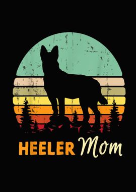 Heeler Mom  Mama Mother  