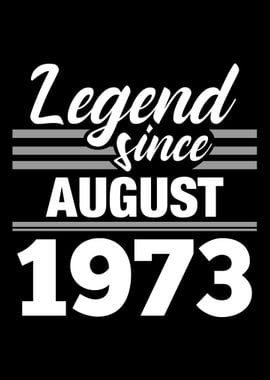 Legend Since August 1973