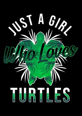 Girl Loves Turtles