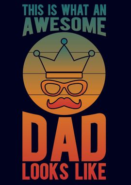 The Awesome King Dad Quote