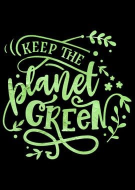 Keep the planet green