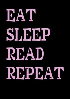 Eat Sleep Read Repeat