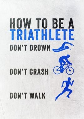 How To Be A Triathlete