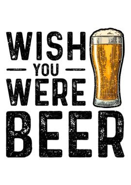 Wish You Were Beer