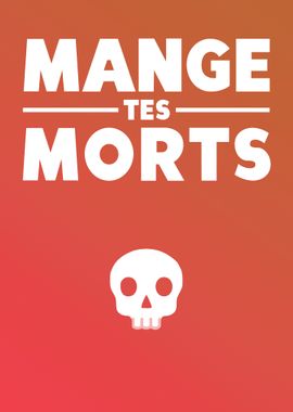 Mange tes morts