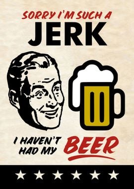 SORRY JERK BEER MAN