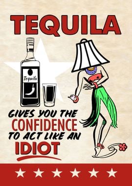 TEQUILA IDIOT FUNNY