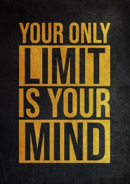 The Mind Is The Only Limit