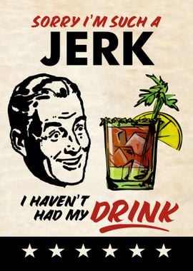 SORRY JERK DRINK MAN