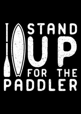 Stand For The Paddler