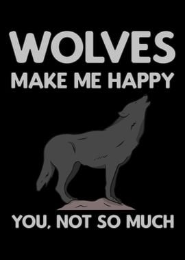 Wolves Make Me Happy