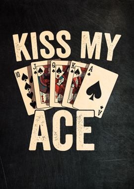 Kiss My Ace