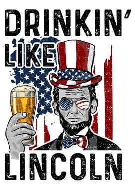 Drinkin Like Lincoln