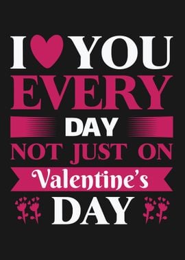 I Love you every day quote