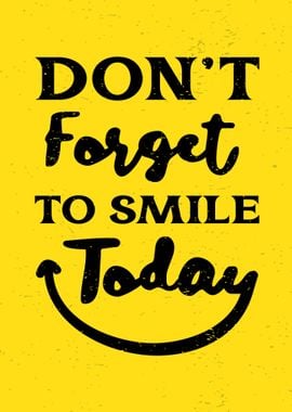 Dont forget to Smile Quote