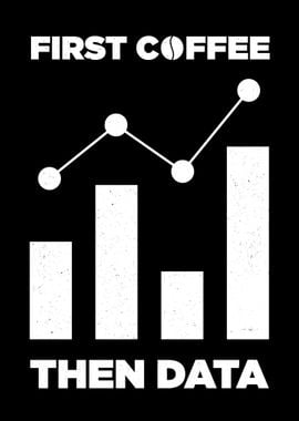 First Data Then Coffee