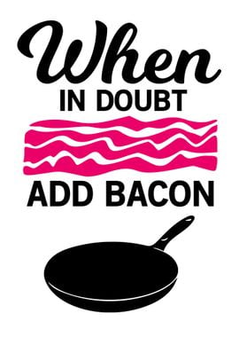 ADD BACON FUNNY KITCHEN