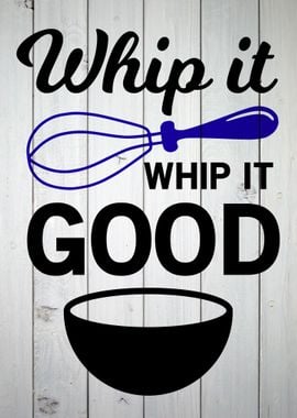 WHIP IT GOOD FARMHOUSE