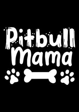 Pitbull Mama Mom