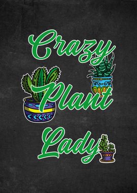 Crazy Plant Lady