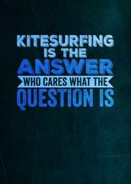 Kitesurfing Is The Answer