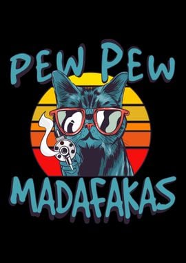 Pew Pew Madafakas Cat