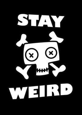 Stay Weird