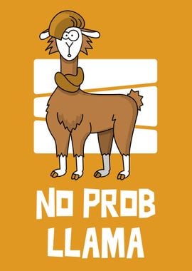 Funny no prob llama alpaca