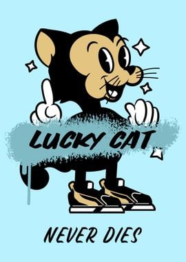 Lucky Cat never dies quote