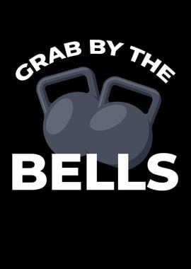 Grab By The Bells