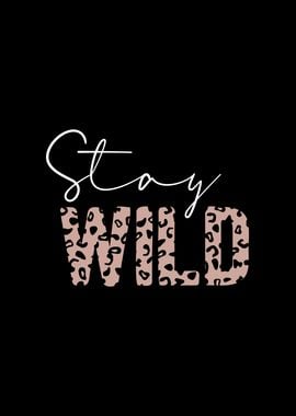 Stay Wild