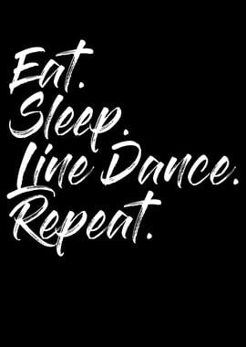 Eat Sleep Line Dance