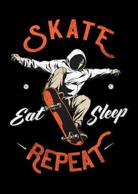 Eat Sleep Skate Repeat