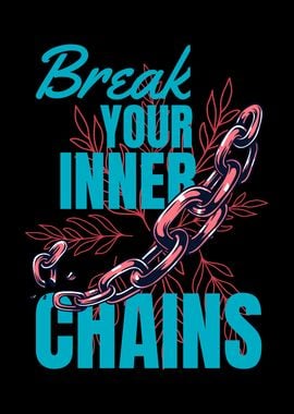 Break Your Inner Chains