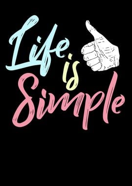 Life Is Simple