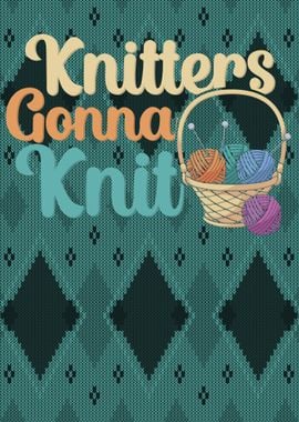 Knitters gonna knit