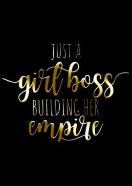 Just A Girl Boss Empire