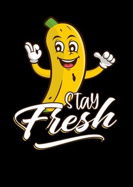 Stay Fresh Banana