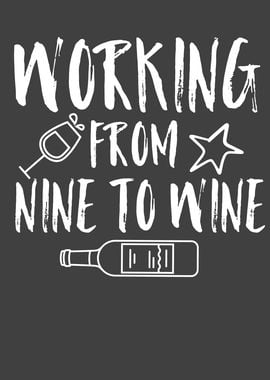 Working From Nine To Wine