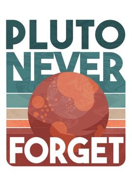 Pluto Never Forget Funny