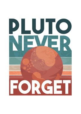 Pluto Never Forget Funny